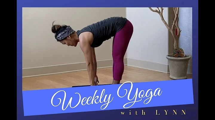 Weekly Yoga with Lynn -  Yoga Routine for Strength...