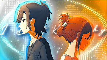 Horimiya Edit - I Don