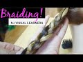 How to braid for VISUAL LEARNERS