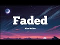 Alan Walker - Faded ( Lyrics )