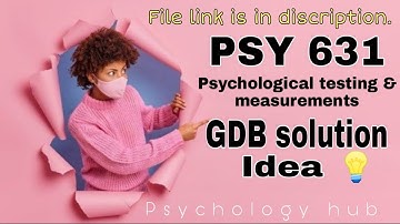PSY 631 fall 2021 GDB solution idea 💡 || psychological testing & measurements || Psychology Hub