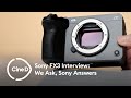 Sony FX3 Interview: We Ask, Sony Answers