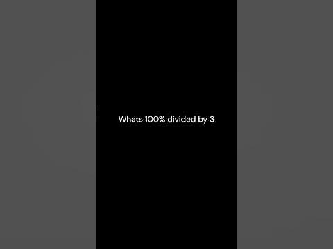 100 divided by 3!?!?! - YouTube