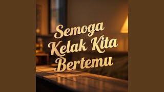 Semoga Kelak Kita Bertemu