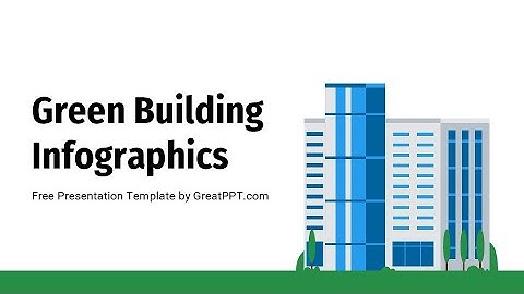 Free Green Building Infographics for PowerPoint & Google Slides by GreatPPT