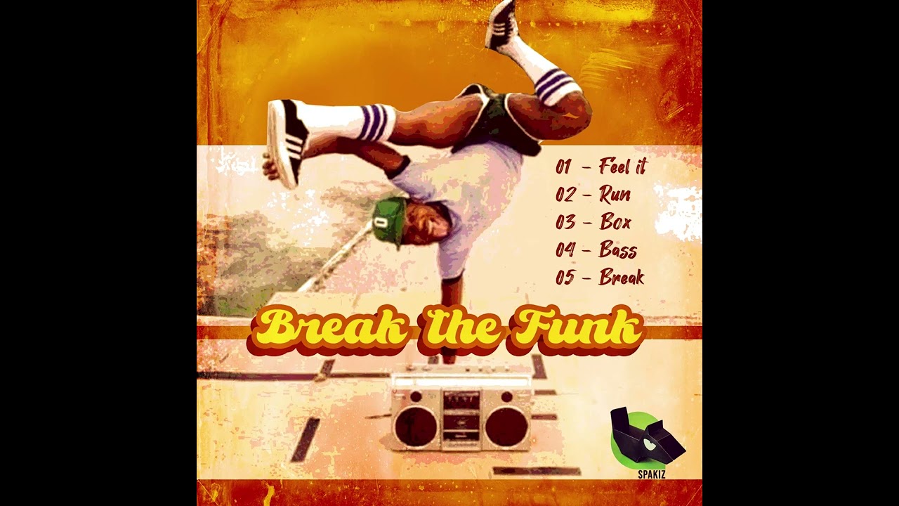Break the Funk - SPAKIZ prod
