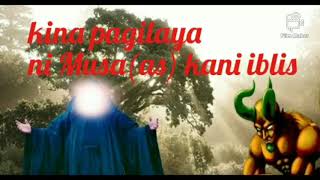 Tudtulan|| kinapagilaya no musa(as) kano iblis(shaytan)