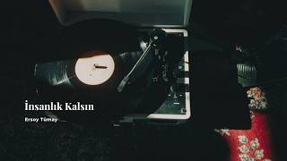 İnsanlık Kalsın - Ersoy Tümay Burhan Çay & Rebecca Mia Düet
