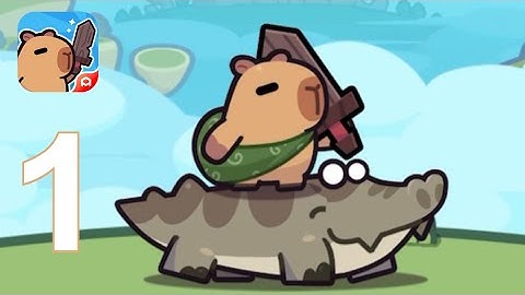 Capybara Go! - Gameplay Walkthrough Part 1 - Chapter 1 (iOS,Android)