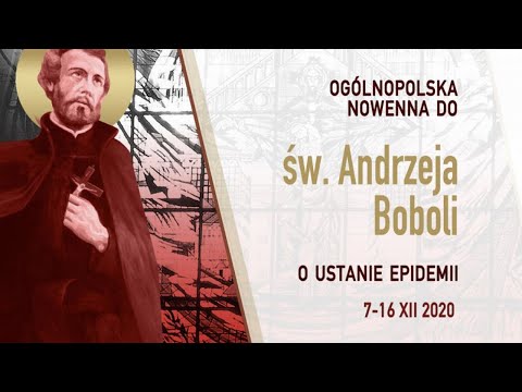 Dzień 1 | Ogólnopolska Nowenna do Św. Andrzeja Boboli (07.12.2020)