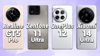 Realme GT5 Pro Vs. Asus Zenfone 11 Ultra Vs. OnePlus 12 Vs. Xiaomi 14 Ultra