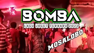 LAGU JOGET TERBARU BOMBA MOSALOBO 2022 GOYANG ENAK