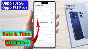 how to set date and time in oppo f31 5g, oppo f31 5g me date and time set kaise kare