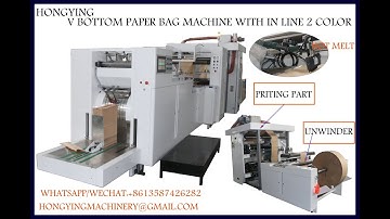 v bottom paper bag making machine with 2 colors flexo printing machine in line