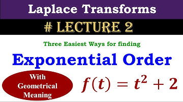 Laplace Transform  Three Easiest ways for Exponential order of f(t)=t^2 + 2  (Part 2)