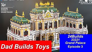 24 Builds Grand Palace No.33221 Episode 3 Advanced Building Series