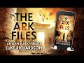 The ark files  full audiobook  archaeological mystery  thriller  luke richardson