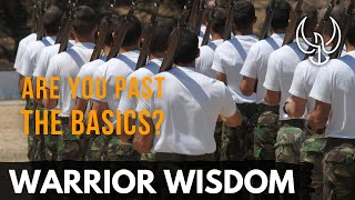 WARRIOR WISDOM: When you're 'Past the Basics'