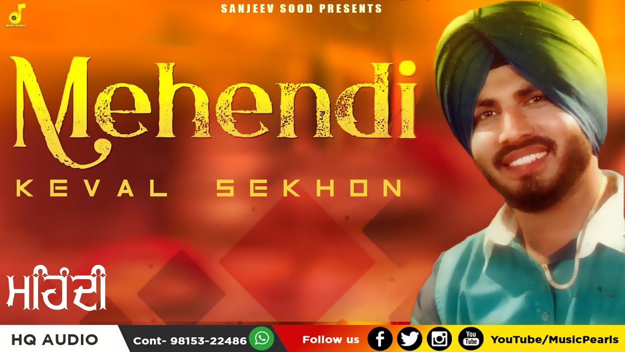 MEHENDI || KEVAL SEKHON || NEW PUNJABI SONGS 2021 | MUSIC PEARLS