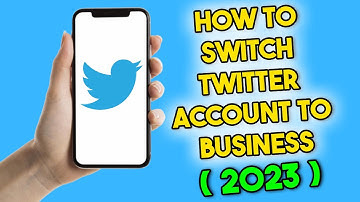 How to Switch Twitter Account to Business (2023)