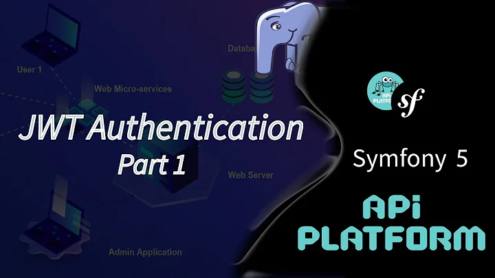 Symfony 5 : JWT Authentication - مصادقة الدخول [Part 1]
