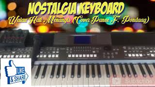 Nostalgia Keyboard - Walau Hati Menangis Cover Pance F.  Pondaag (Top Electone)