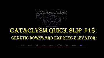 Cataclysm Quick Slip #18 - Genetic Downward Express Elevator