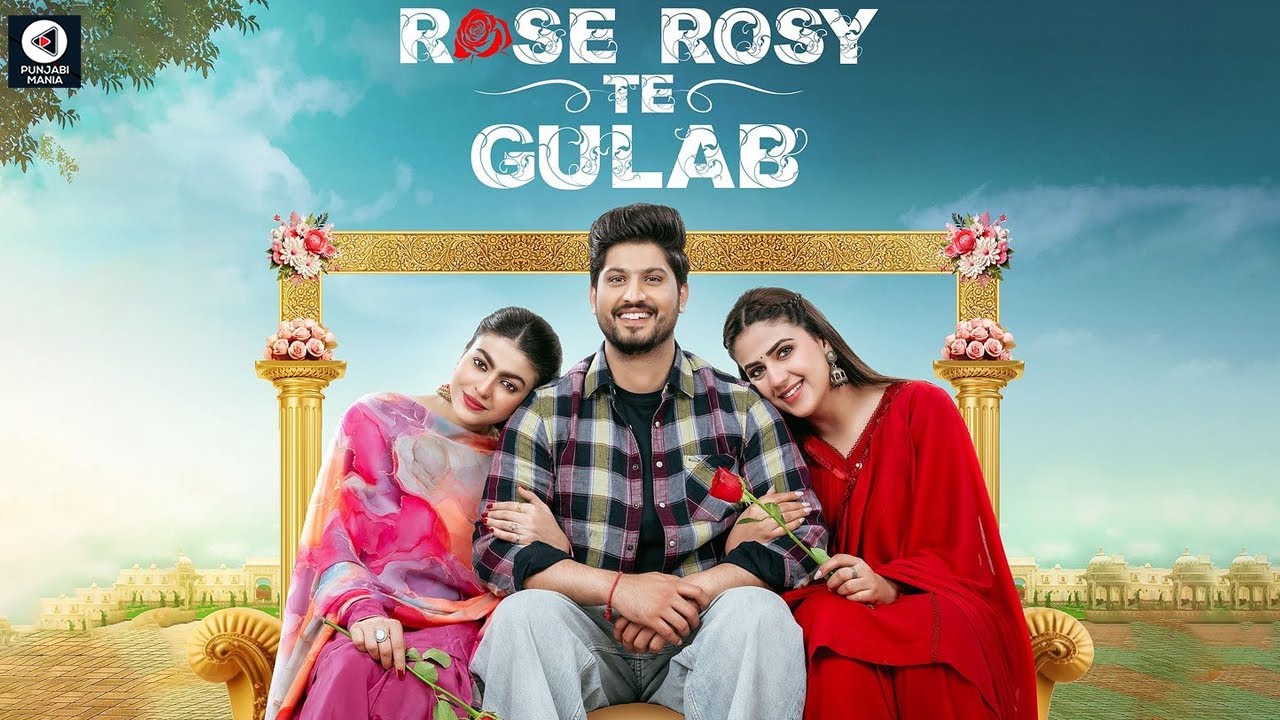 Rose Rosy Te Gulab | Gurnam Bhullar, Mahi Sharma, Pranjal Dahiya | Official Trailer, Release Date