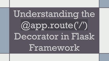 Understanding the @app.route(