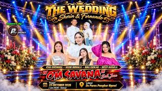 🔴LIVE OM SAVANA SAKJOSE - TASYAKURAN PERNIKAHAN ( SHERIN & FERNANDO ) #2026