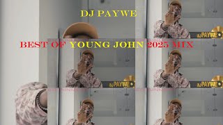 Best Of Young John 1 hour Video Mix  May 2025 - DJ Paywe