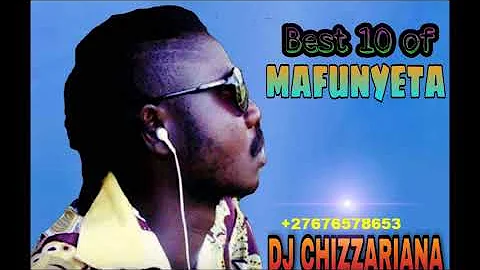 BEST 10 OF MAFUNYETA - DJChizzariana