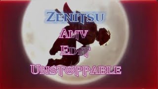 Zenitsu [AMV] [EDIT] FT. Unstoppable