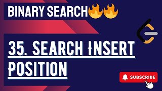 35. Search Insert Position || Binary Search || 2 Pointers || Fully Explained🔥🔥