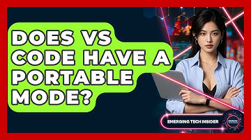 Does VS Code Have A Portable Mode? - Emerging Tech Insider