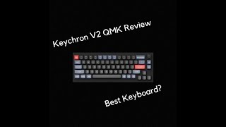 Keychron V2 QMK Review