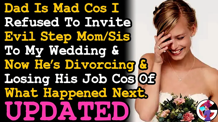 UPDATE Refused To Invite Evil Step Mom/Sis to My W...