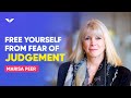 Free Yourself From The Fear Of Judgement & Start Living Life | Marisa Peer