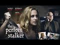 見えない恐怖 (The Perfect Stalker) | 戦慄のサイコスリラー HD