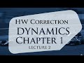 HW Correction Dynamics Ch.1 Lecture 2