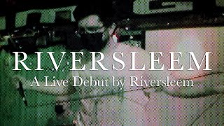 Watch A Live Debut by Riversleem Trailer