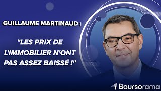 Guillaume Martinaud (président d'Orpi) : "Les prix de l'immobilier n'ont pas assez baissé !"