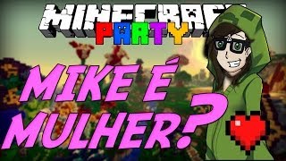 Minecraft Party: Mike Mulher Novamente? (MiniGame)