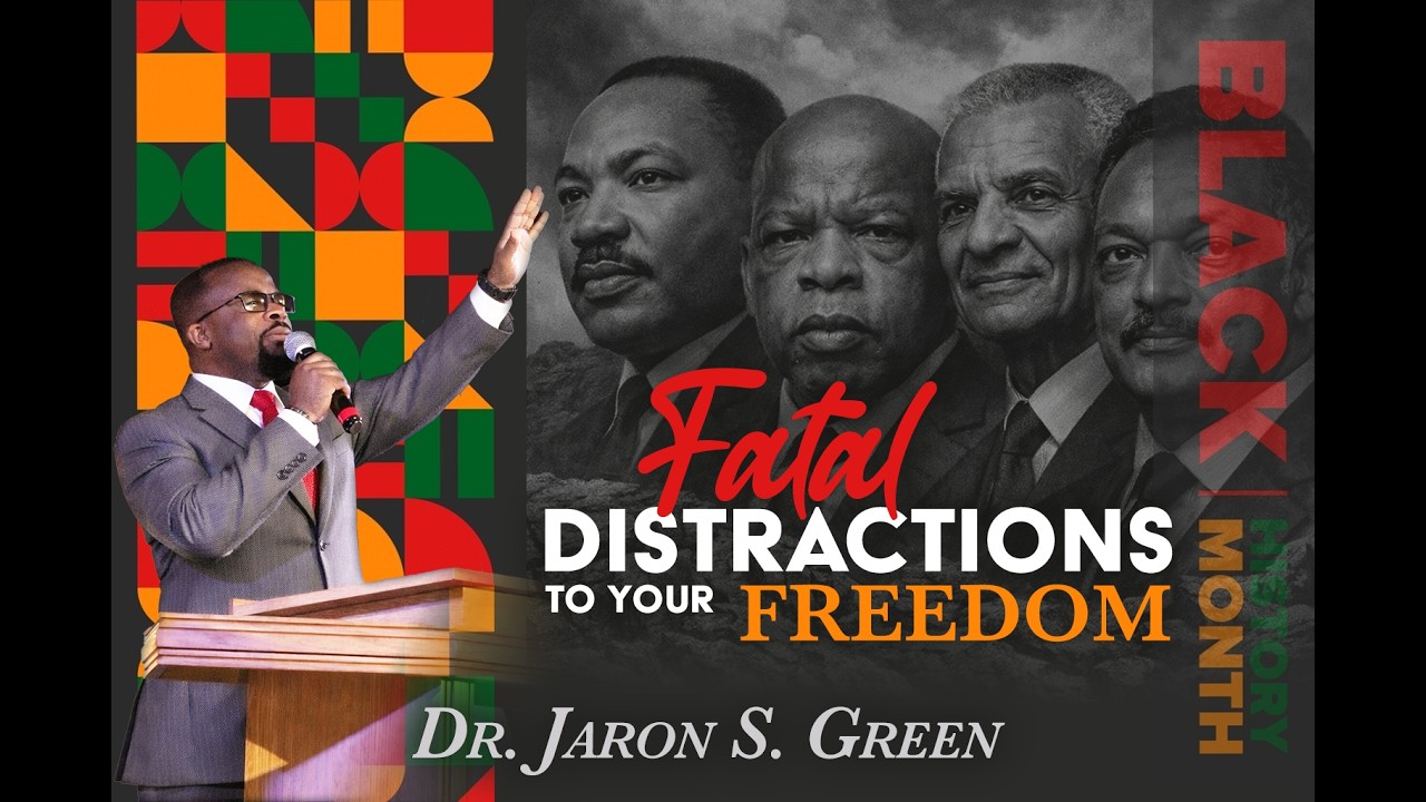 Fatal Distractions to Your Freedom | Dr. Jaron S.  Green