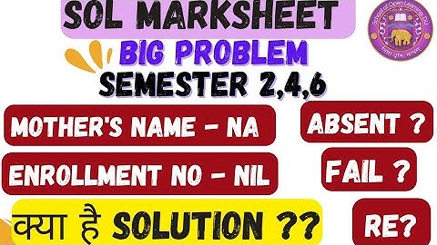 DU SOL RESULT PROBLEM AND SOLUTION 2ND 4TH 6TH SEMESTER 2025 - ABSENT, FAIL, MOTHER NAME 