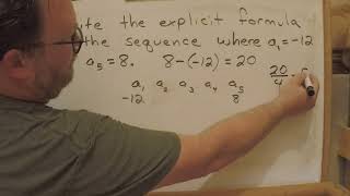 How to Write the Explicit Formula For the Arithmetic Sequence Where a₁ = -12 and a₅ = 8