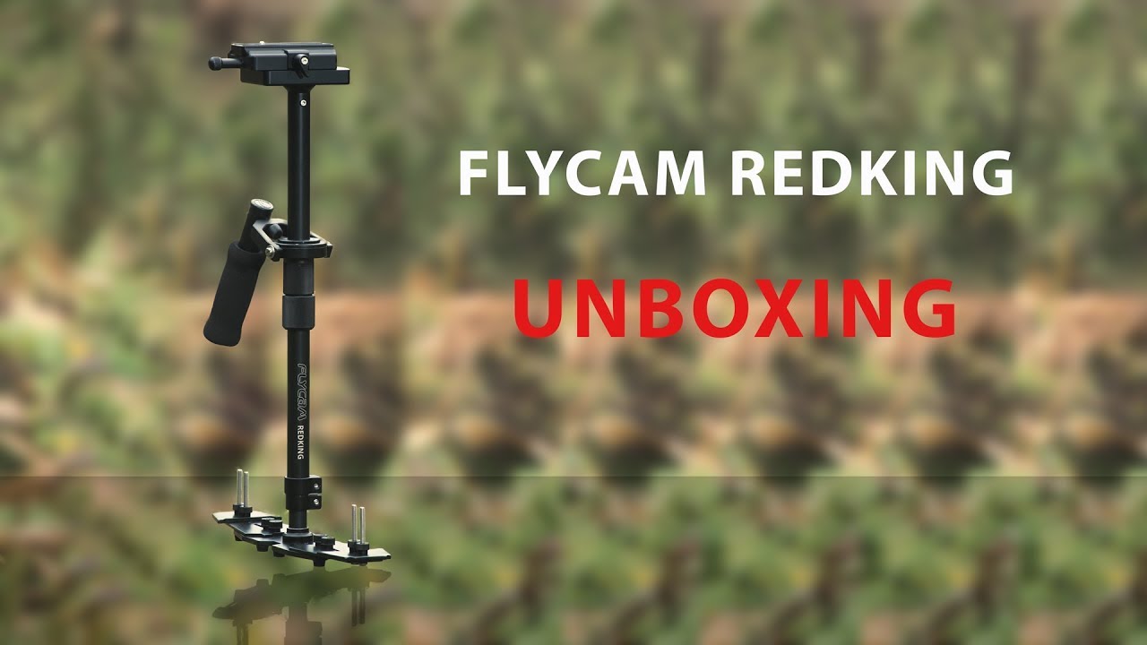 Flycam Redking Unboxing 2019