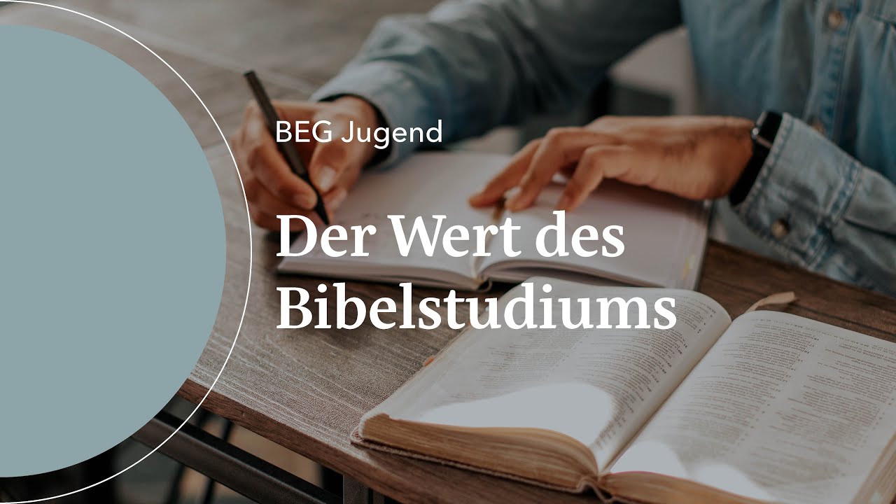 BEGH-Jugend 15.09.2023: Der Wert des Bibelstudiums - YouTube