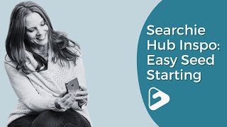 Searchie Hub Inspo Easy Seed Starting