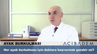 Her ayak burkulması için doktora başvurmak gerekir mi?